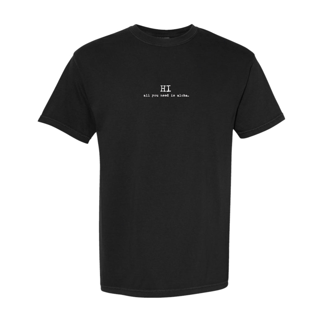 HI all you need is aloha. shorTee lava.